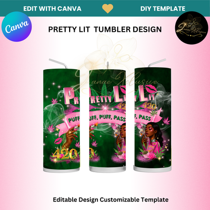 420 Pretty Lit Girl Tumbler Template